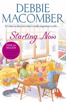 Starting Now. A Blossom Street Novel, Paperback/Debbie Macomber