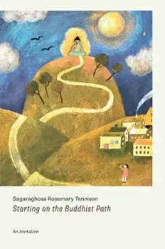 Starting on the Buddhist Path. An Invitation, Paperback/Sagaraghosa Rosemary Tennison