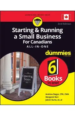 Starting & Running a Small Business for Canadians All-In-One for Dummies - Andrew Dagys