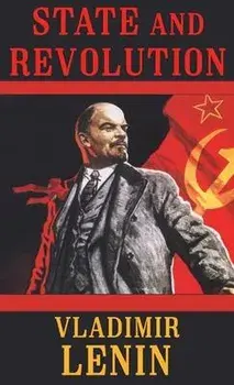 State and Revolution, Hardcover/Vladimir Ilyich Lenin