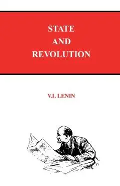 State and Revolution - V. I. Lenin