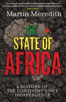 State of Africa. A History of the Continent Since Independence, Paperback/Martin Meredith