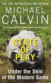 State of Play/Michael Calvin