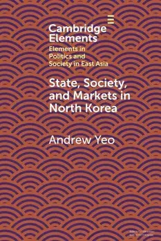 State, Society and Markets in North Korea. New ed, Paperback/Andrew Yeo