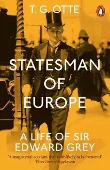 Statesman of Europe. A Life of Sir Edward Grey, Paperback/***
