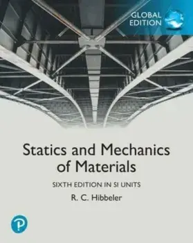 Statics and Mechanics of Materials, SI Units. 6 ed, Paperback/Russell Hibbeler