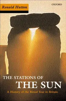 Stations of the Sun. A History of the Ritual Year in Britain, Paperback/Ronald Hutton