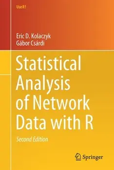Statistical Analysis of Network Data with R, Paperback/Eric D. Kolaczyk