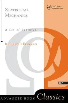Statistical Mechanics: A Set of Lectures, Paperback/Richard P. Feynman