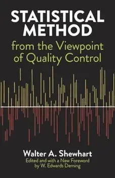 Statistical Method from the Viewpoint of Quality Control, Paperback/Walter a. Shewhart