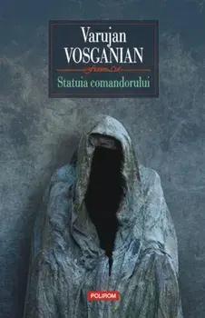 Statuia comandorului/Varujan Vosganian