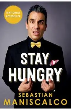 Stay Hungry - Sebastian Maniscalco