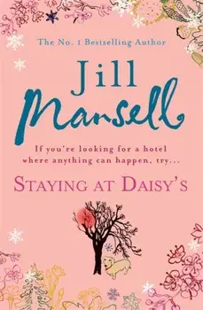 Staying at Daisy's: The fans' favourite novel, Paperback/Jill Mansell