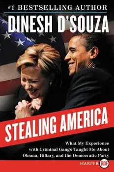 Stealing America, Paperback/Dinesh D'Souza