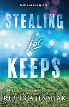 Stealing for Keeps. A Young Adult Sports Romance Novel, Paperback/Rebecca Jenshak
