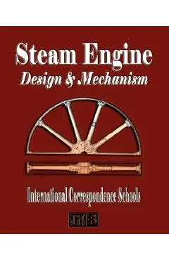 Steam Engine Design and Mechanism - International Correspondence Schools