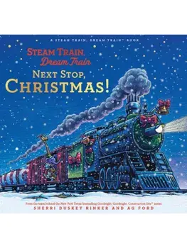 Steam Train, Dream Train: Next Stop, Christmas!, Hardback/Sherri Duskey Rinker