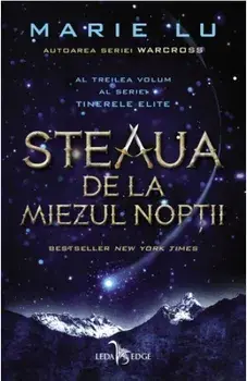 Steaua de la miezul noptii. Al treilea volum al seriei Tinerele Elite/Marie Lu