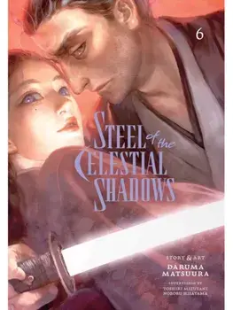 Steel of the Celestial Shadows, Vol. 6, Paperback/Daruma Matsuura