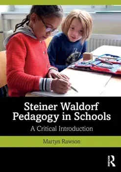 Steiner Waldorf Pedagogy in Schools. A Critical Introduction, Paperback/Martyn Rawson
