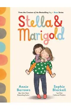 Stella & Marigold - Annie Barrows