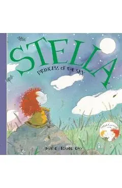 Stella, Princess of the Sky - Marie-louise Gay