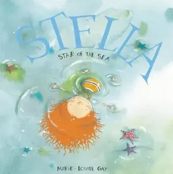 Stella, Star of the Sea, Paperback/Marie-Louise Gay