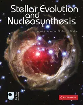 Stellar Evolution and Nucleosynthesis, Paperback/Andrew J. Norton