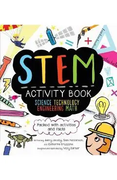 STEM Activity Book: Science Technology Engineering Math: Packed with Activities and Facts - Catherine Bruzzone