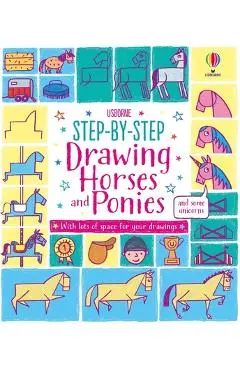 Step-By-Step Drawing Horses and Ponies - Fiona Watt