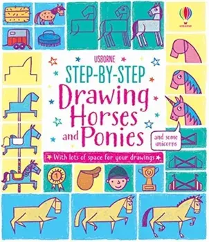 Step-by-Step Drawing Horses and Ponies, Paperback/Fiona Watt