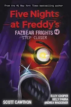 Step Closer (Five Nights at Freddy's: Fazbear Frights #4), Volume 4, Paperback/Scott Cawthon