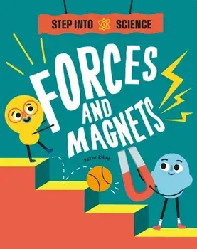 Step Into Science: Forces and Magnets, Paperback/***