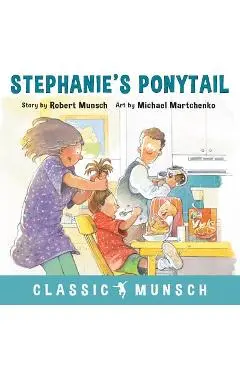 Stephanie's Ponytail - Robert Munsch