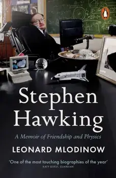 Stephen Hawking. Friendship and Physics, Paperback/Leonard Mlodinow