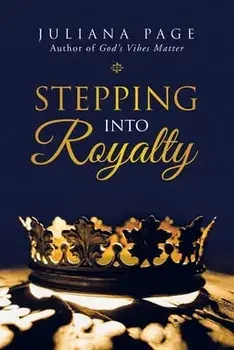 Stepping into Royalty, Paperback/Juliana Page