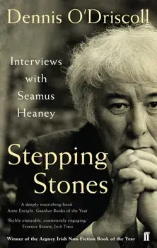 Stepping Stones. Interviews with Seamus Heaney, Paperback/Dennis O'Driscoll