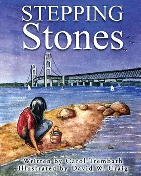 Stepping Stones: Walking Lake Michigan, Paperback/Carol Ann Trembath