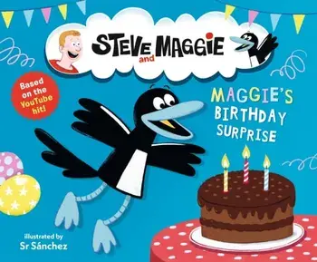 Steve and Maggie: Maggie's Birthday Surprise. Based on the hit YouTube series, now available to watch on Amazon Prime, Paperback/Steve and Maggie