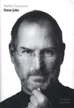 Steve Jobs. Biografia autorizata/Walter Isaacson