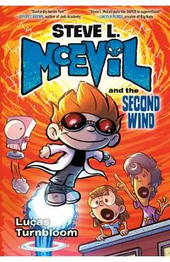 Steve L. McEvil and the Second Wind - Lucas Turnbloom