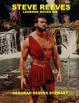 Steve Reeves Legends Never Die: (black and White Version), Paperback/Deborah Reeves Stewart