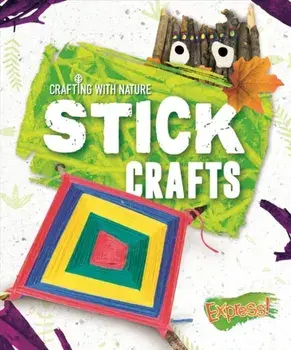 Stick Crafts, Hardback/Betsy Rathburn