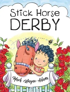 Stick Horse Derby, Hardcover/Mark Wayne Adams