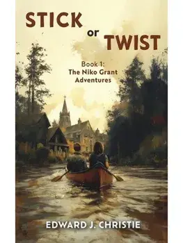 Stick or Twist. Book 1: The Niko Grant Adventures, Paperback/Edward J. Christie