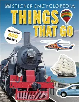 Sticker Encyclopedia Things That Go. More Than 600 Stickers, Paperback/DK