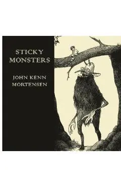 Sticky Monsters - John Mortensen
