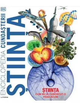 Stiinta. Cum nu ai cunoscut-o pana acum/***