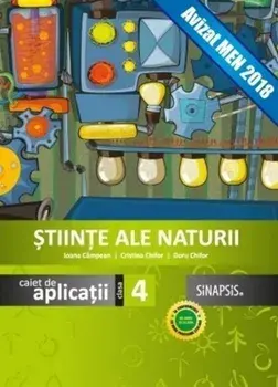 Stiinte ale naturii. Caiet de aplicatii. Clasa 4/Ioana Campean, Cristina Chifor, Doru Chifor
