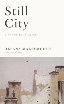 Still City. A Diary of an Invasion, Paperback/Oksana Maksymchuk